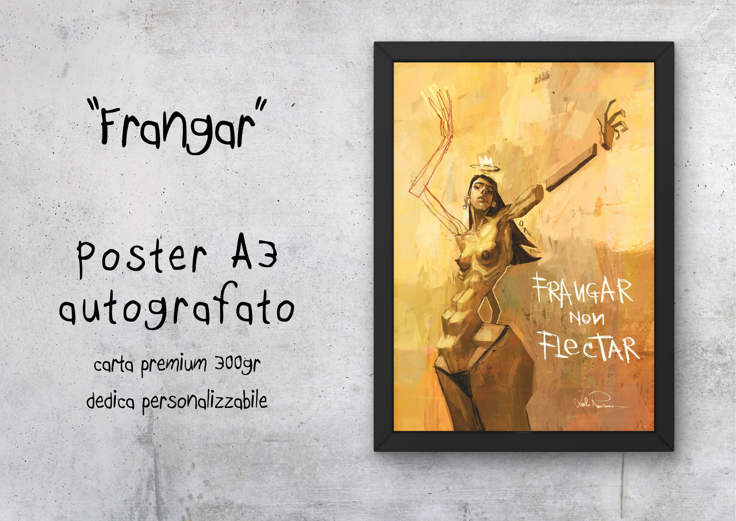 "Frangar" - Poster autografato A3