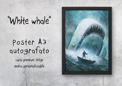 "White whale" - Poster autografato A3