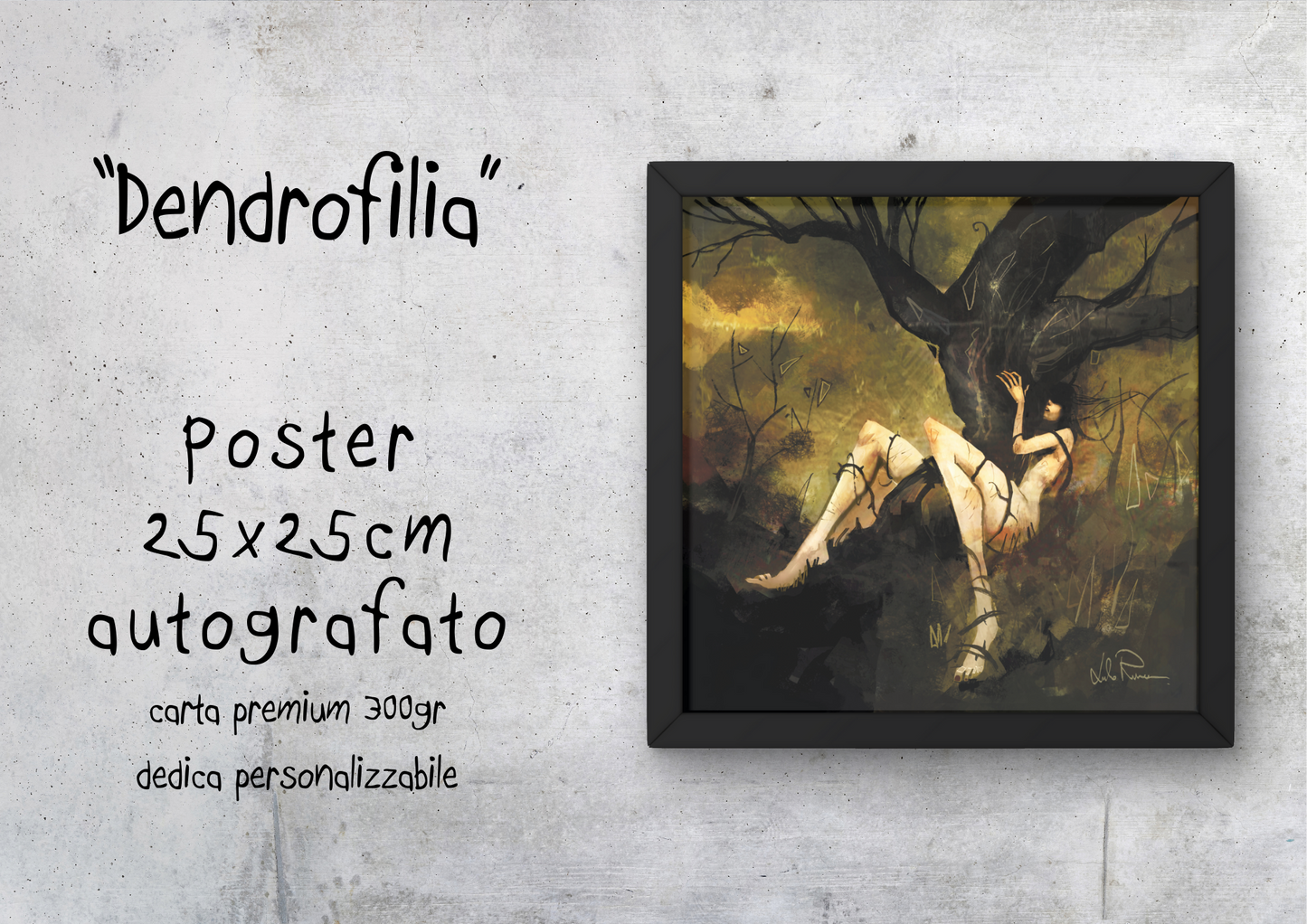 "Dendrofilia" - Poster autografato 25x25cm